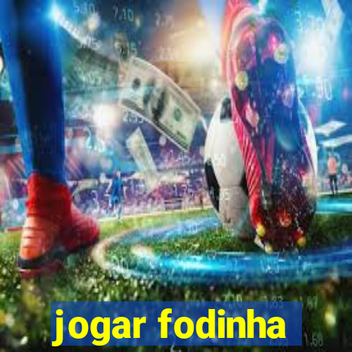 jogar fodinha